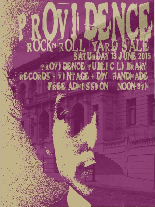 What Cheer Presents the Providence Rock And Roll Yard Sale at the Providence Public Library on Saturday 13th June 2015 Poster by Uncle Pete of Swampyankee Design